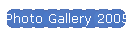 Photo Gallery 2005