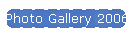 Photo Gallery 2006